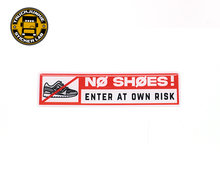 NO SH&Oslash;ES ENTER AT OWN RISK - 3D DELUXE FULL PRINT STICKER