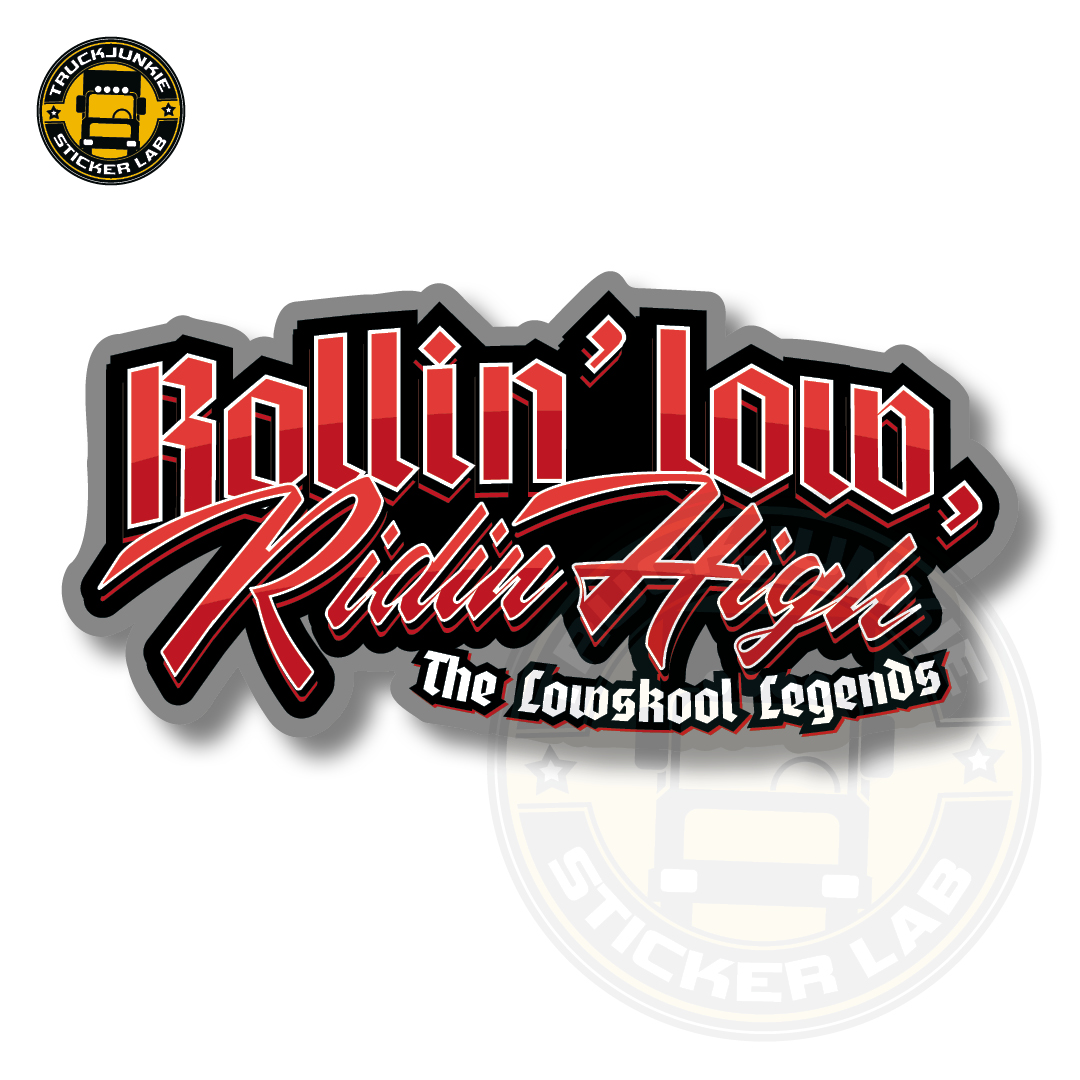 ROLLIN' LOW RIDIN HIGH - FULL PRINT ADESIVO